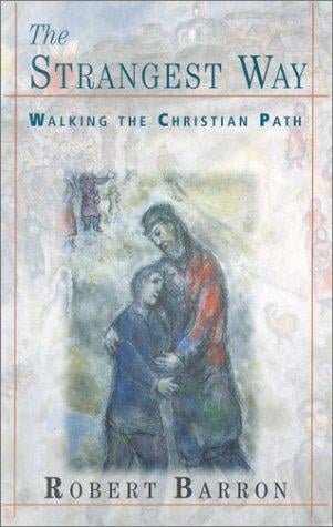 The Strangest Way: Walking the Christian Path