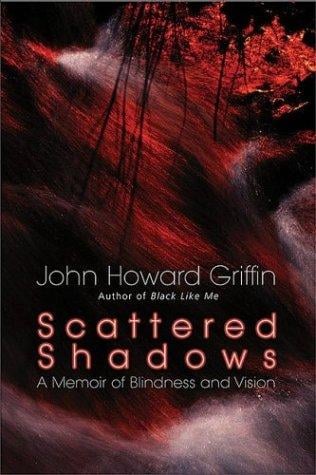 Scattered Shadows: A Memoir of Blindness and Vision