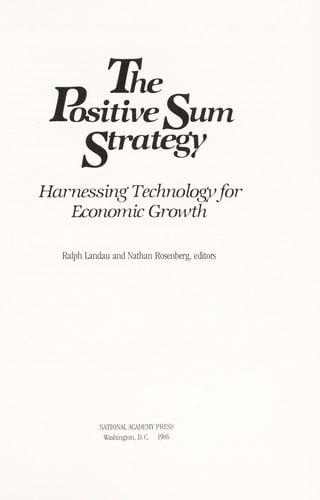 The Positive sum strategy: harnessing technology for economic growth