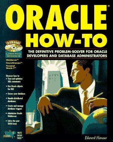 Oracle how-to: the definitive problem-solver for Oracle developers and database administrators