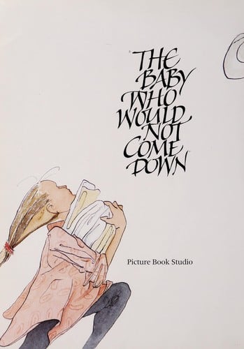 The baby who would not come down