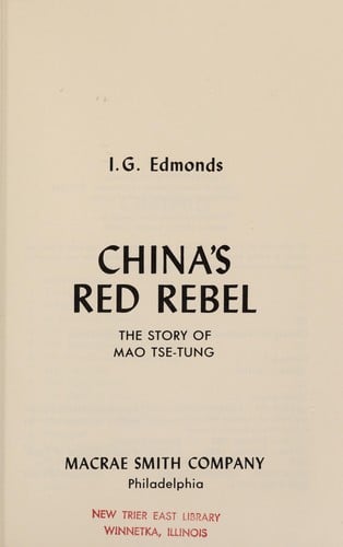 China's red rebel: the story of Mao Tsê-tung