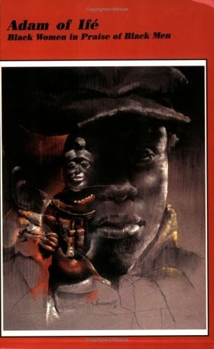 Adam of Ifé: Black Women in Praise of Black Men: Poems