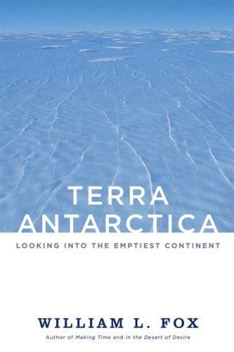 Terra Antarctica: Looking Into the Emptiest Continent