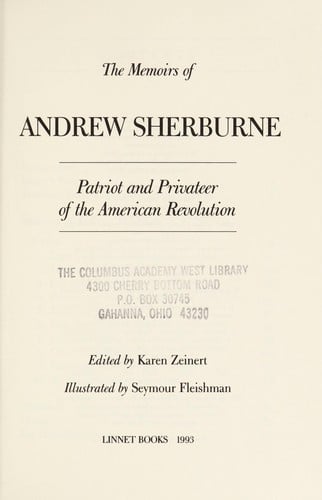The memoirs of Andrew Sherburne, patriot and privateer of the American Revolution
