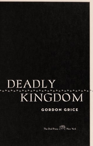 Deadly kingdom: the book of dangerous animals