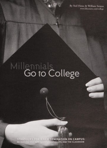 Millennials go to college: strategies for a new generation on campus : recruiting and admissions, campus life, and the classroom