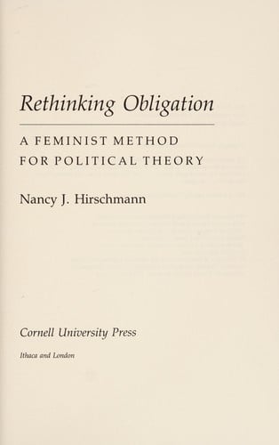Rethinking obligation: a feminist method for political theory