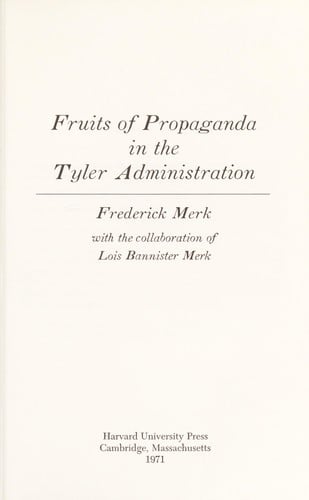 Fruits of propaganda in the Tyler administration
