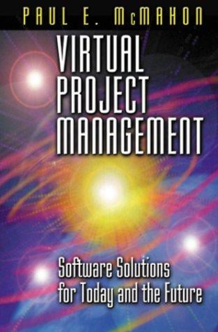 Virtual Project Management: Software Solutions for Today and the Future