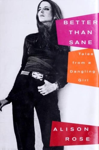 Better than sane: tales from a dangling girl