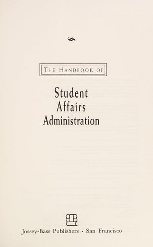The handbook of student affairs administration