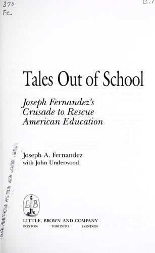 Tales out of school: Joseph Fernández's crusade to rescue American education : with a new afterword