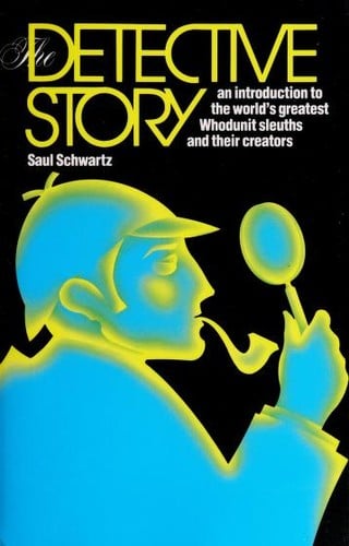The Detective Story: from Sherlock Holmes to Hemlock Jones, a panorama of great detective mysteries