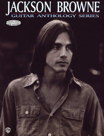 Jackson Browne (Guitar Anthology Series) ((Guitar Anthology Ser.))