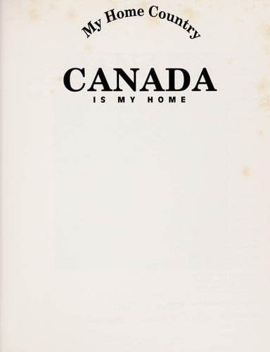 Canada is my home