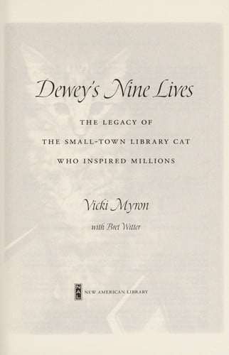 Dewey's nine lives: the legacy of the small-town library cat who inspired millions