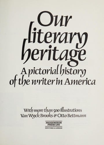 Our literary heritage: a pictorial history of the writer in America