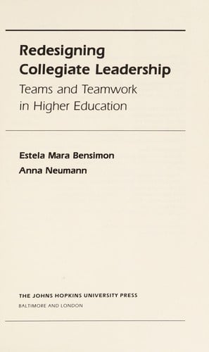 Redesigning collegiate leadership: teams and teamwork in higher education