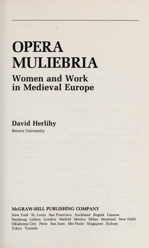 Opera muliebria: women and work in medieval Europe