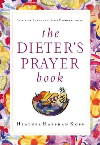 The Dieter's Prayer Book