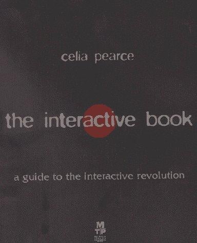 The interactive book: a guide to the interactive revolution