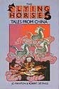 The flying horses: tales from China