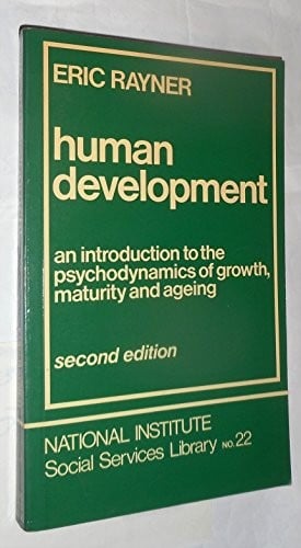 Human development: an introduction to the psychodynamics of growth, maturity and ageing