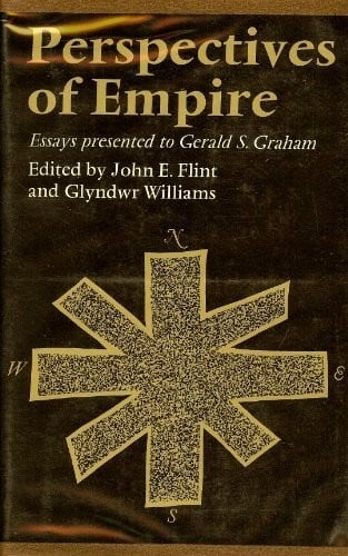 Perspectives of empire.: Essays presented to Gerald S. Graham.