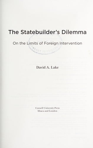 The statebuilder's dilemma: on the limits of foreign intervention