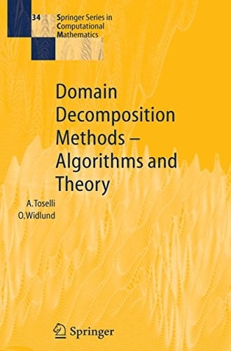 Domain Decomposition Methods - Algorithms and Theory (Springer Series in Computational Mathematics Book 34)