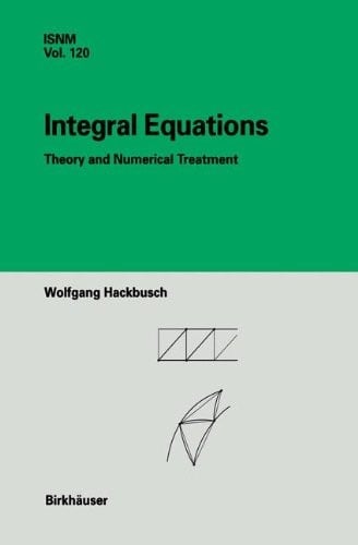 Integral equations: theory and numerical treatment