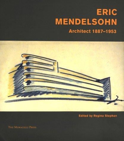 Eric Mendelsohn: architecture, 1887-1953