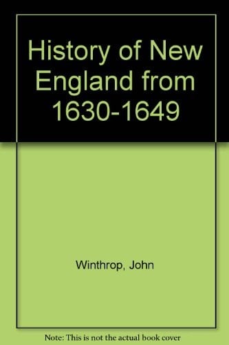 The history of New England from 1630 to 1649