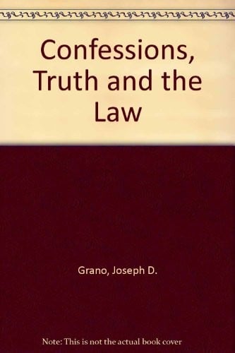Confessions, truth, and the law
