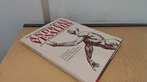 The anatomical drawings of Andreas Vesalius: with annotations and translations, a discussion of the plates and their background, authorship, and influence, and a biographical sketch of Vesalius