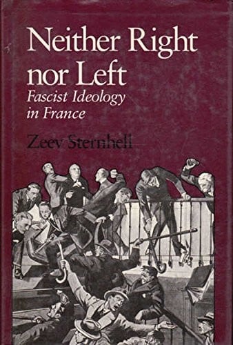 Neither right nor left: fascist ideology in France