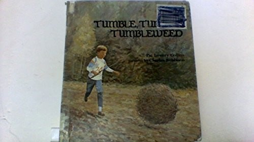 Tumble, tumble, tumbleweed