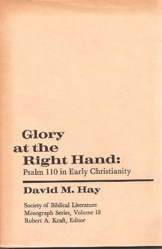 Glory at the right hand: Psalm 110 in early Christianity