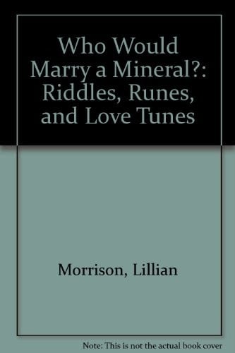 Who would marry a mineral?: Riddles, runes, and love tunes
