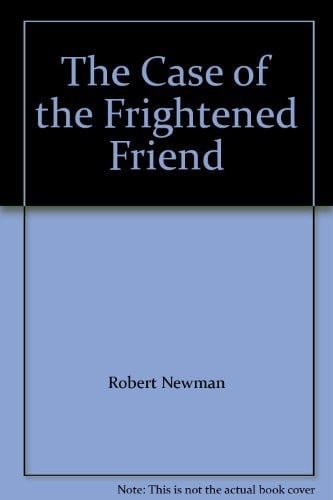 The case of the frightened friend