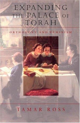 Expanding the Palace of Torah: Orthodoxy and Feminism (Brandeis on Jewish Women)