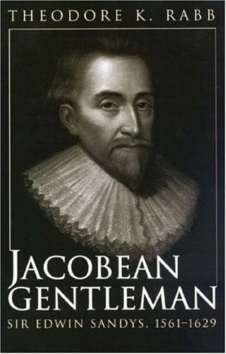 Jacobean gentleman: Sir Edwin Sandys, 1561-1629