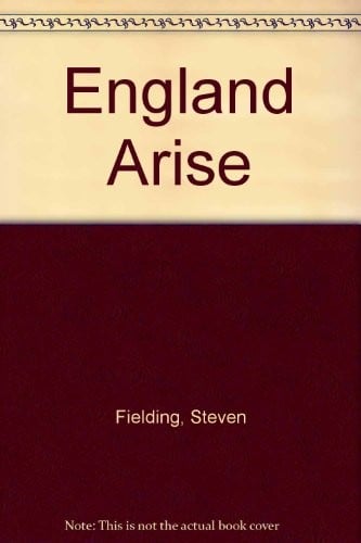 England arise!: the Labour Party and popular politics in 1940s Britain