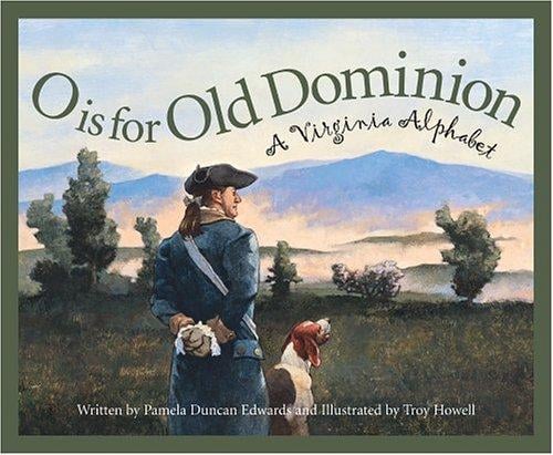 O is for Old Dominion: A Virginia Alphabet Edition 1. (Discover America State By State. Alphabet Series)
