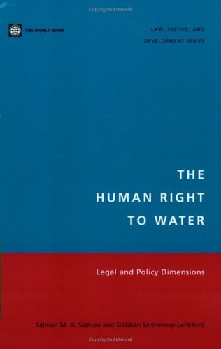 The human right to water: legal and policy dimensions