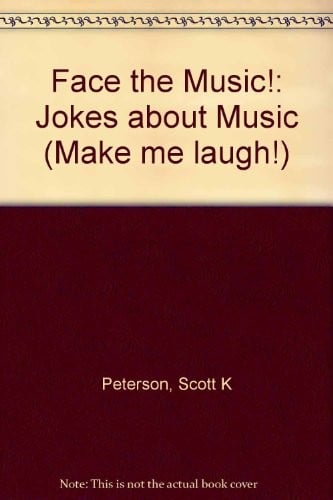 Face the music!: jokes about music