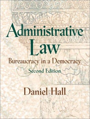 Administrative law: bureaucracy in a democracy