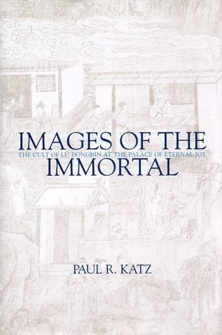 Images of the immortal: the cult of Lü Dongbin at the Palace of Eternal Joy