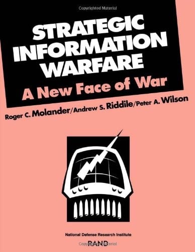 Strategic information warfare: a new faceof war